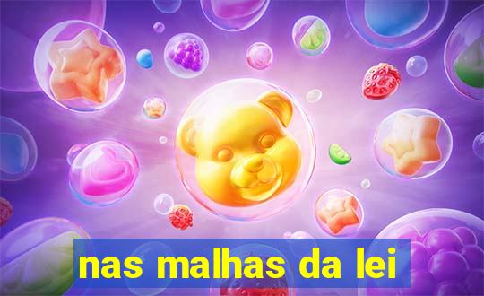 nas malhas da lei